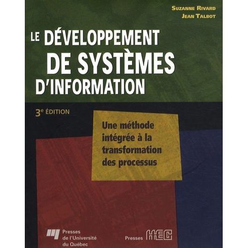 Le Dveloppement De Systmes D'information - Une Mthode Intgre  La Transformation Des Processus    Format Broch 