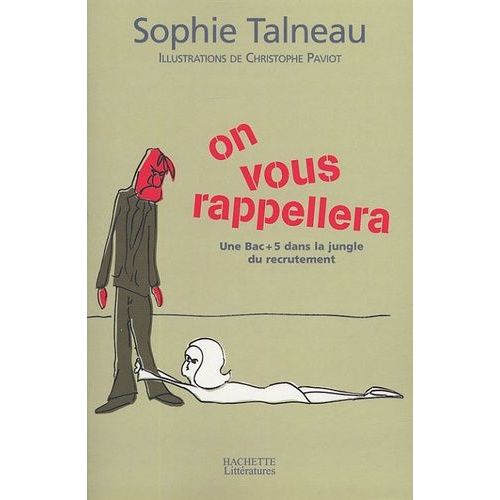 On Vous Rappellera - Une Bac + 5 Dans La Jungle Du Recrutement   de Talneau Sophie  Format Broch 