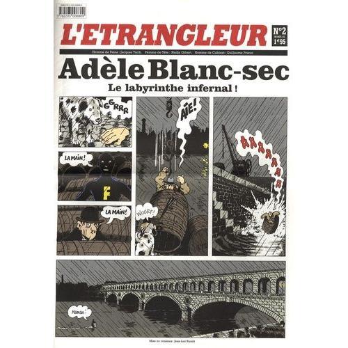 L'etrangleur N 2, 9 Octobre 2007 - Adle Blanc-Sec - Le Labyrinthe Infernal !   de jacques tardi  Format Poche 