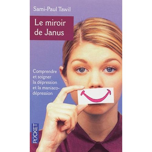 Le Miroir De Janus - Comprendre Et Soigner La Dpression Et La Maniaco-Dpression   de Tawil Sami-Paul  Format Poche 