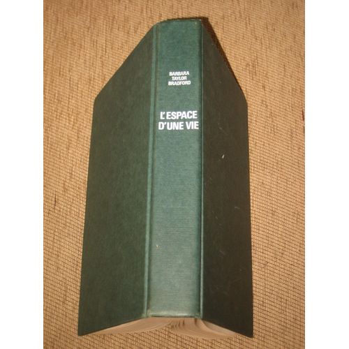 L'espace D'une Vie   de barbara taylor bradford