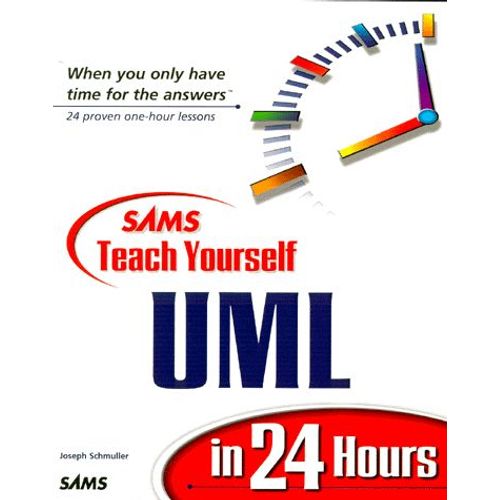 Teach Yourself Uml In 24 Hours   de Joseph Schmuller  Format Broch 