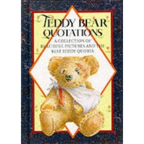 Teddy Bear Quotations: A Collection Of Beautiful Pictures And The Best Teddy Quotes   de Helen Exley 