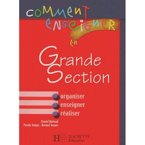 Comment Enseigner En Grande Section   de Mettoudi Chantal  Format Broch 