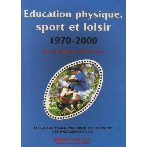 Education Physique, Sport Et Loisir 1970-2000   de Collectif  Format Beau livre 