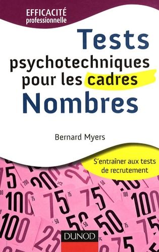 Tests Psychotechniques Pour Les Cadres : Nombres   de bernard myers  Format Broch 