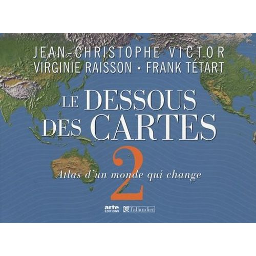 Le Dessous Des Cartes - Tome 2, Atlas D'un Monde Qui Change   de Victor Jean-Christophe  Format Broch 