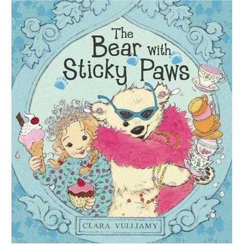 The Bear With Sticky Paws de Clara Vulliamy