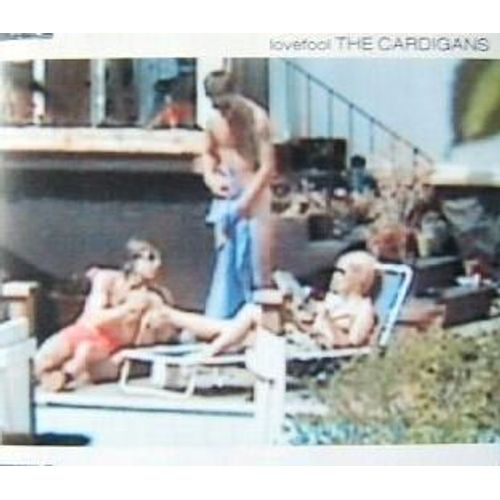 Lovefool - The Cardigans