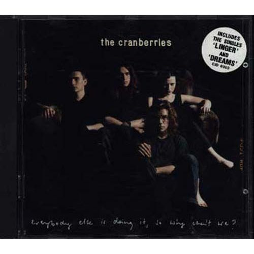 Everybody Else Is Doing It So Why Can T We ? - The Cranberries, The Cranberries