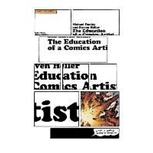 The Education Of A Comics Artist: Visual Narrative In Cartoons, Graphic Novels, And Beyond   de Michael Dooley  Format Broch 