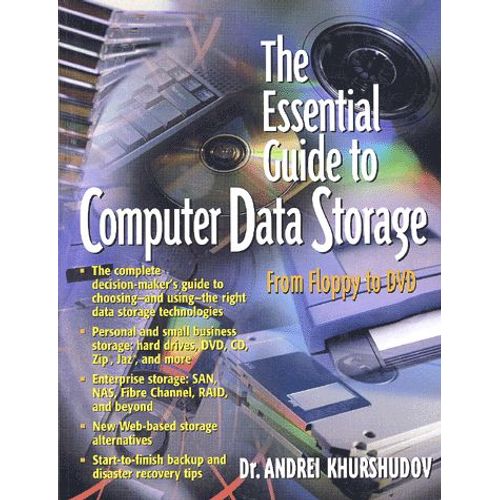 The Essential Guide To Computer Data Storage - From Floppy To Dvd   de Andrei Khurshudov  Format Broch 