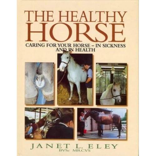 The Healthy Horse   de Janet L. Eley 