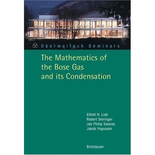 The Mathematics Of The Bose Gas And Its Condensation    Format Broch 