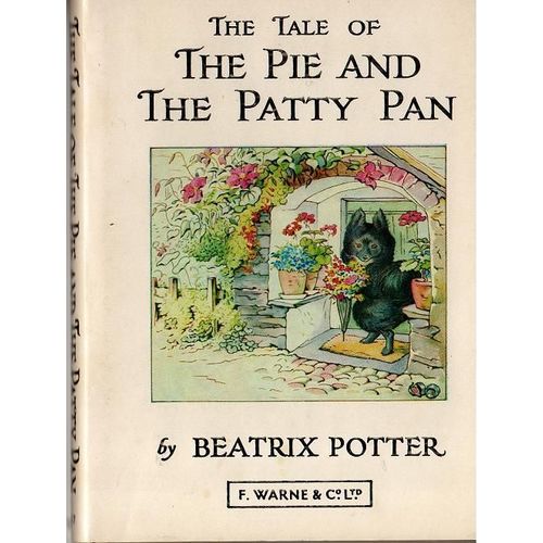 The Tale Of The Pie And PattyPan (The Original Peter Rabbit Books / By