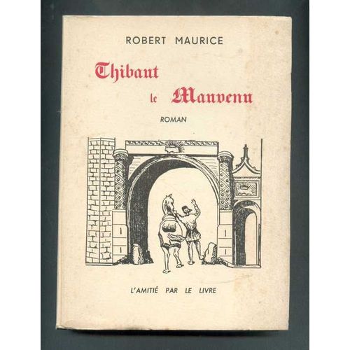 Thibaut Le Mauvenu   de Maurice Robert