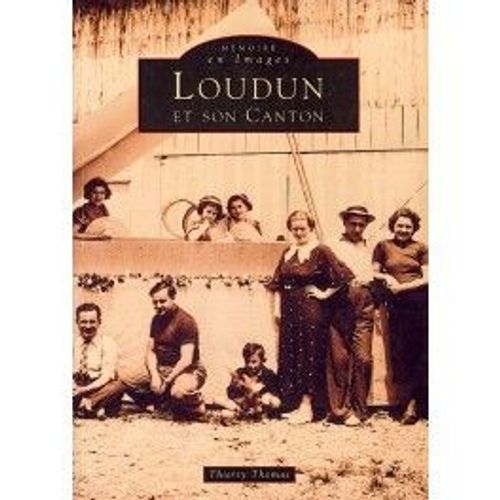 Loudun Et Son Canton   de thierry thomas 