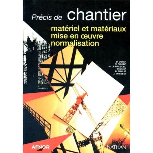 Precis De Chantier - Matriel Et Matriaux, Mise En Oeuvre, Normalisation   de Collectif  Format Broch 