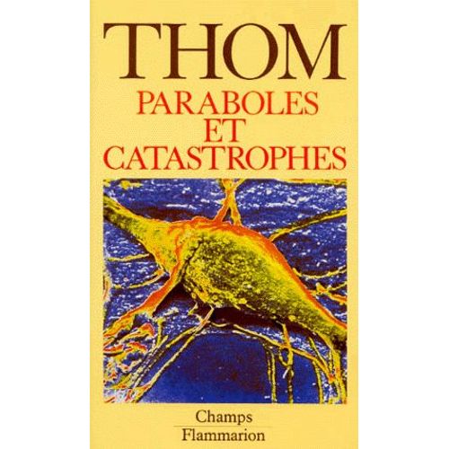 Paraboles Et Catastrophes - Entretiens Sur Les Mathmatiques, La Science Et La Philosophie   de Ren Thom  Format Poche 