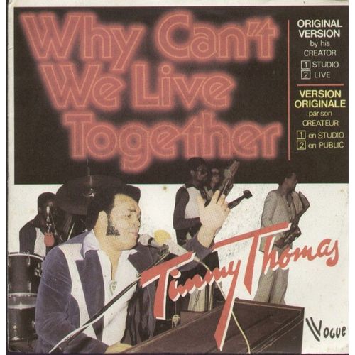Why Can't We Live Together - Version Originale Par Son Crateur Face 1 En Studio Pressage 1972, Face 2 En Public Pressage 1979 - Timmy Thomas