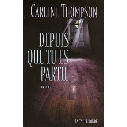 Depuis Que Tu Es Partie   de carlene thompson  Format Beau livre 