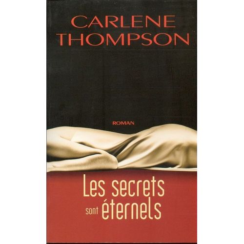 Les Secrets Sont Eternels   de carlene thompson  Format Dpliant 
