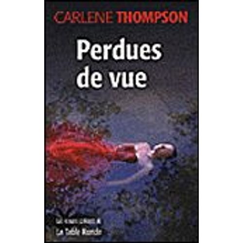 Perdues De Vue   de carlene thompson  Format Broch 