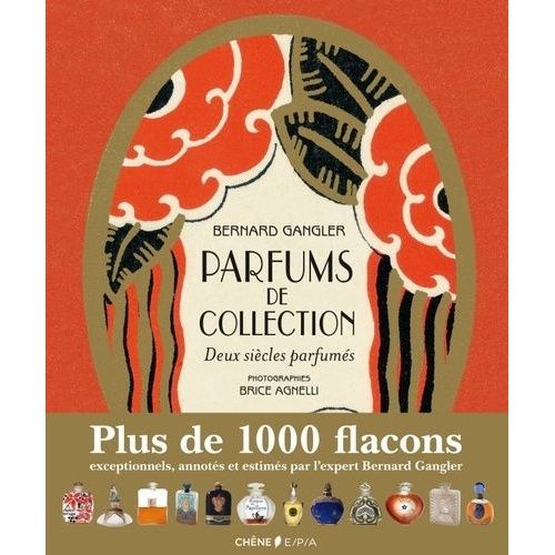 Parfums De Collection - Deux Sicles Parfums   de Gangler Bernard  Format Beau livre 