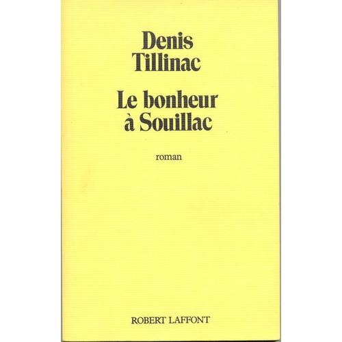 Le Bonheur  Souillac   de denis tillinac  Format Beau livre 