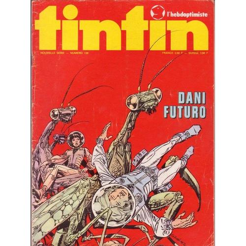 Tintin L Hebdoptimiste  N 128 : Dani Futuro