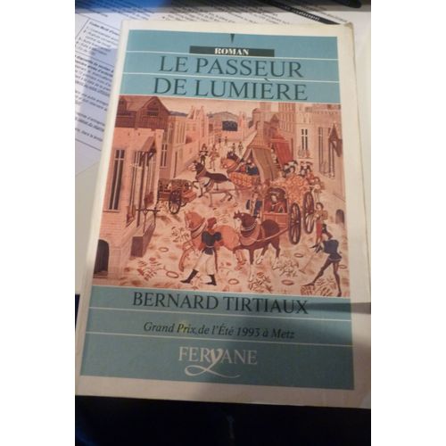 Le Passeur De Lumiere. Nivard De Chassepierre Maitre Verrier   de bernard tirtiaux 