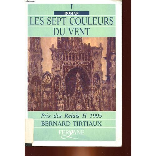 Les Sept Couleurs Du Vent   de bernard tirtiaux 