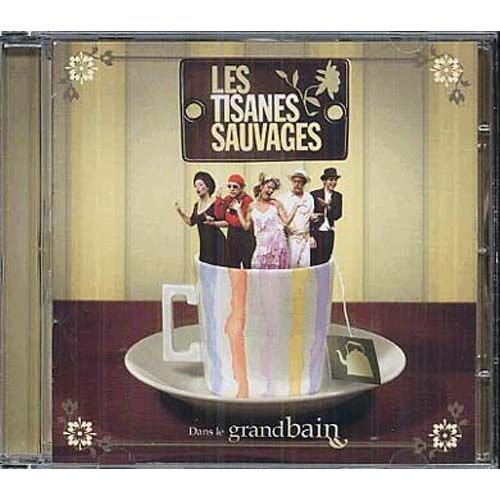 Dans Le Grand Bain - Les Tisanes Sauvages