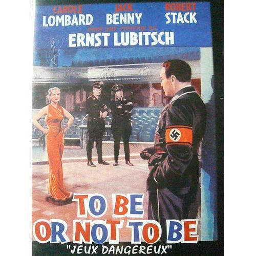 To Be Or Not To Be - Jeux Dangereux de Ernst Lubitsch