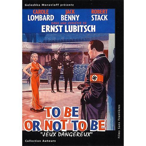 To Be Or Not To Be - Jeux Dangereux de Ernst Lubitsch