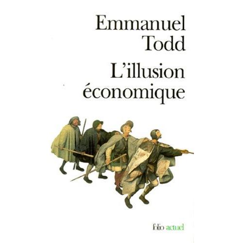 L'illusion Economique - Essai Sur La Stagnation Des Societes Developpees   de emmanuel todd  Format Poche 