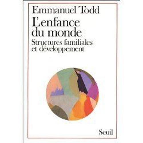 L'enfance Du Monde - Structures Familiales Et Dveloppement   de emmanuel todd  Format Broch 