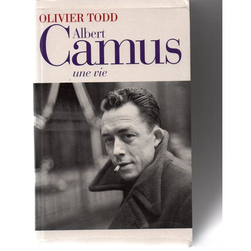 Albert Camus. Une Vie   de olivier todd 
