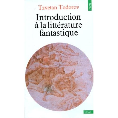Introduction  La Littrature Fantastique   de tzvetan todorov  Format Poche 