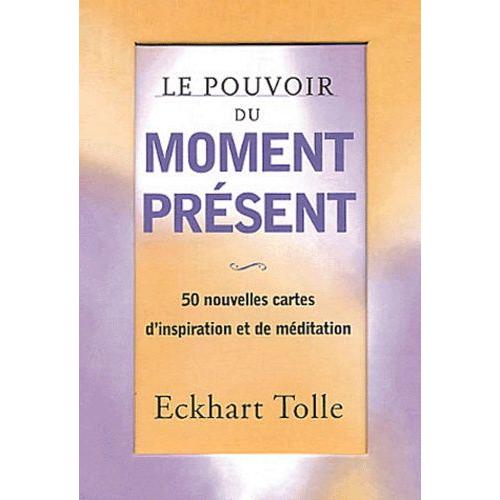 Le Pouvoir Du Moment Prsent - 50 Nouvelles Cartes D'inspiration Et De Mditation   de Tolle Eckhart  Format Etui 