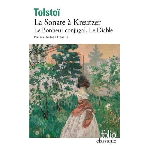 La Sonate  Kreutzer - (Prcd De) Le Bonheur Conjugal - (Et Suivi De) Le Diable    Format Poche 