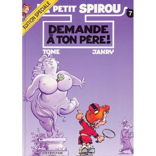 Le Petit Spirou N 7 : Demande A Ton Pere   de Tome  Format Album 