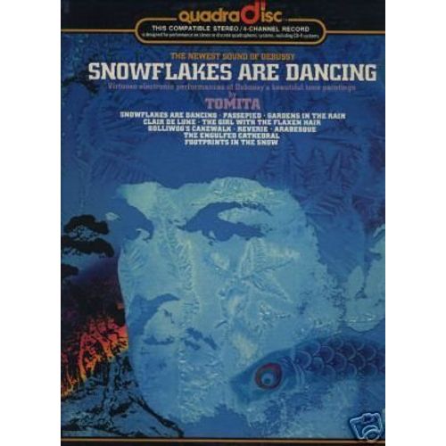 Snowflakes Are Dancing Quadraphonic Quadradisc 4-Channel Cd-4 System - Isao Tomita