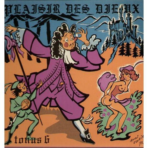 Plaisir Des Dieux Tonus 6 - Le Camp De Chalons, La Chanson De Lourcines, La Chanson De Bicetre, La Chanson De L'hotel-Dieu, Il 