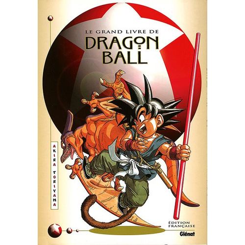 Dragon Ball - Le Grand Livre    Format Reli 