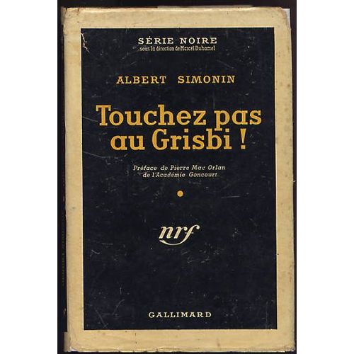 Touchez Pas Au Grisbi !   de albert simonin