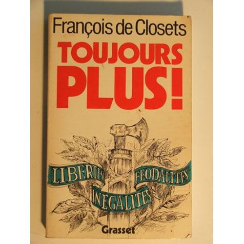 Toujours Plus !   de closets franois de 