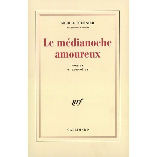 Le Mdianoche Amoureux - Contes Et Nouvelles    Format Beau livre 