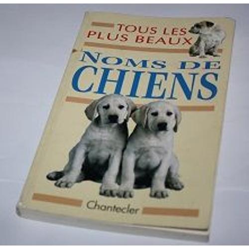 Tous Les Plus Beaux Noms De Chiens - Autres | Rakuten