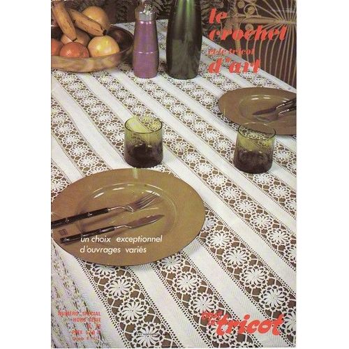 Tout Le Tricot :Le Crochet Et Le Tricot D'art Hors-Srie N 22 : Un Choix Exceptionnel D'ouvrages Varis